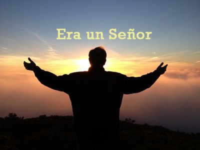 Era un Señor