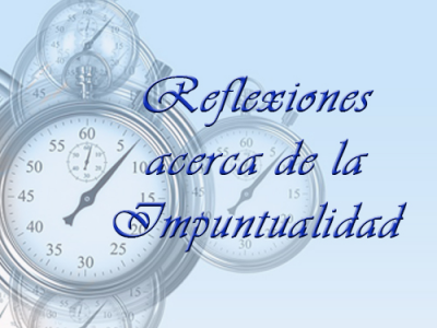 Reflexiones acerca de la Impuntualidad